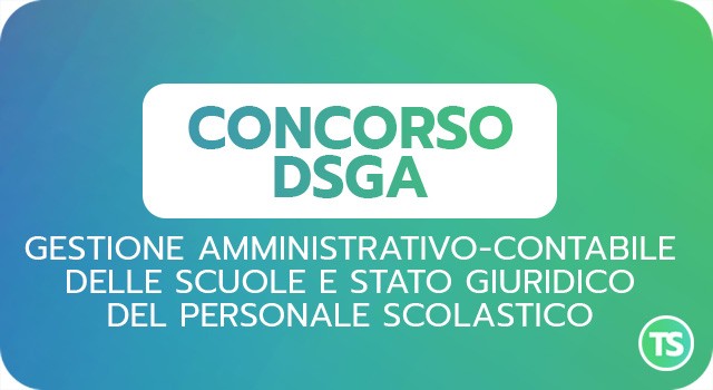 CONCORSO DSGA - Gestione amministrativo-contabile delle scuole e stato giuridico del personale scolastico